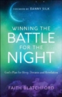 Winning the Battle for the Night : God's Plan for Sleep, Dreams and Revelation - Book