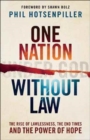 One Nation without Law : The Rise of Lawlessness, the End Times and the Power of Hope - Book