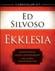 Ekklesia Curriculum Kit : Rediscovering God's Instrument for Global Transformation - Book
