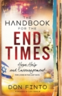 The Handbook for the End Times - Hope, Help and Encouragement for Living in the Last Days - Book