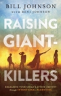 Raising Giant-Killers : Releasing Your Child's Divine Destiny through Intentional Parenting - Book