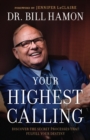 Your Highest Calling – Discover the Secret Processes That Fulfill Your Destiny - Book