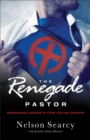 The Renegade Pastor : Abandoning Average in Your Life and Ministry - Book