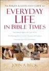 The Baker Illustrated Guide to Everyday Life in Bible Times - Book