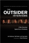 The Outsider Interviews : A New Generation Speaks Out on Christianity - Book
