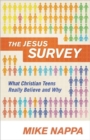 The Jesus Survey : What Christian Teens Really Believe and Why - Book
