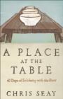 A Place at the Table : 40 Days of Solidarity with the Poor - Book