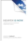 Heaven is Now : Awakening Your Five Spiritual Senses to the Wonders of Grace - Book