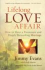 Lifelong Love Affair : How to Have a Passionate and Deeply Rewarding Marriage - Book