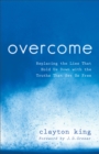 Overcome : Replacing the Lies That Hold Us Down with the Truths That Set Us Free - Book