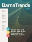 Barna Trends : What's New and What's Next at the Intersection of Faith and Culture - Book