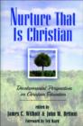 Nurture That Is Christian - Developmental Perspectives on Christian Education - Book