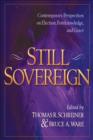 Still Sovereign - Contemporary Perspectives on Election, Foreknowledge, and Grace - Book