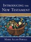 Introducing the New Testament : A Historical, Literary, and Theological Survey - Book
