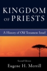 Kingdom of Priests - A History of Old Testament Israel - Book