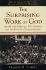The Surprising Work of God : Harold John Ockenga, Billy Graham, and the Rebirth of Evangelicalism - Book