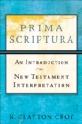 Prima Scriptura - An Introduction to New Testament Interpretation - Book