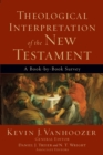 Theological Interpretation of the New Testament - A Book-by-Book Survey - Book