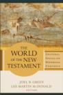 The World of the New Testament : Cultural, Social, and Historical Contexts - Book