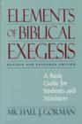 Elements of Biblical Exegesis : A Basic Guide for Students and Ministers - Book