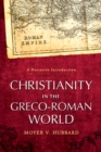 Christianity in the Greco–Roman World – A Narrative Introduction - Book