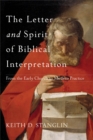 The Letter and Spirit of Biblical Interpretation - From the Early Church to Modern Practice - Book