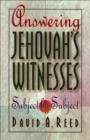 Answering Jehovah`s Witnesses – Subject by Subject - Book