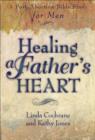 Healing a Father`s Heart - A Post-Abortion Bible Study for Men - Book