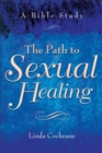The Path to Sexual Healing - A Bible Study - Book