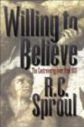 Willing to Believe : The Controversy Over Free Will - Book