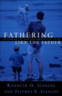 Fathering Like The Father - Book
