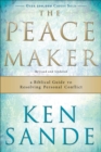 The Peacemaker - A Biblical Guide to Resolving Personal Conflict - Book