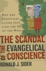 The Scandal of the Evangelical Conscience - Why Are Christians Living Just Like the Rest of the World? - Book
