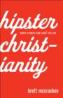 Hipster Christianity - When Church and Cool Collide - Book