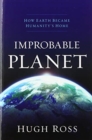 Improbable planet : How earth became humanity's home - Book