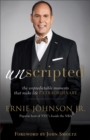 Unscripted : The Unpredictable Moments That Make Life Extraordinary - Book