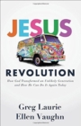 Jesus Revolution : How God Transformed an Unlikely Generation and How He Can Do It Again Today - Book