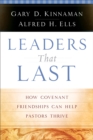 Leaders That Last - How Covenant Friendships Can Help Pastors Thrive - Book