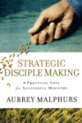 Strategic Disciple Making – A Practical Tool for Successful Ministry - Book