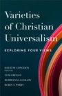 Varieties of Christian Universalism – Exploring Four Views - Book