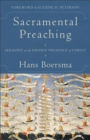 Sacramental Preaching – Sermons on the Hidden Presence of Christ - Book
