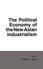 The Political Economy of the New Asian Industrialism - Book