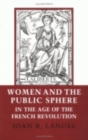 Women and the Public Sphere in the Age of the French Revolution - Book
