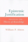 Epistemic Justification : Essays in the Theory of Knowledge - Book