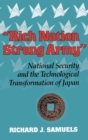 "Rich Nation, Strong Army" : National Security and the Technological Transformation of Japan - Book