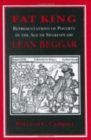 Fat King, Lean Beggar : Representations of Poverty in the Age of Shakespeare - Book