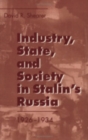 Industry, State, and Society in Stalin's Russia, 1926–1934 - Book