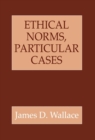 Ethical Norms, Particular Cases - Book
