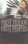 First Person, First Peoples : Native American College Graduates Tell Their Life Stories - Book
