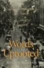 Words of the Uprooted : Jewish Immigrants in Early Twentieth-Century America - Book